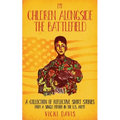 My Children Alongside the Battlefield: A Collection of Reflective Short Stories from a Single Mother in the U.S. Army