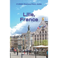 Lille, France: Including the Nord-Pas-de-Calais Area