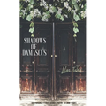 Shadows of Damascus: An Unforgettable Story Unique to Our Times