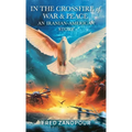 In the Crossfire of War & Peace: An Iranian American Story