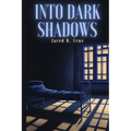 Into Dark Shadows