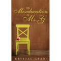 The Miseducation of Ms. G