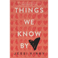 Things We Know by Heart
