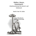 Räuber. Huren. Gaunerpack. Schurkenschicksale der Barock- und Rokokozeit: Band 2: Das VII. Gebot