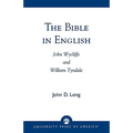 Bible in English: John Wycliffe and William Tyndale