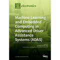 Machine Learning and Embedded Computing in Advanced Driver Assistance Systems (ADAS)