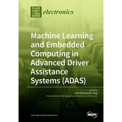 Machine Learning and Embedded Computing in Advanced Driver Assistance Systems (ADAS)