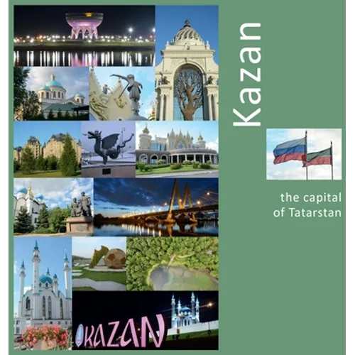 Kazan: The Capital of Tatarstan: A Photo Travel Experience