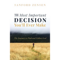 The Most Important Decision You'll Ever Make