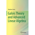 Galois Theory and Advanced Linear Algebra