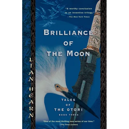 Brilliance of the Moon: Tales of the Otori, Book Three