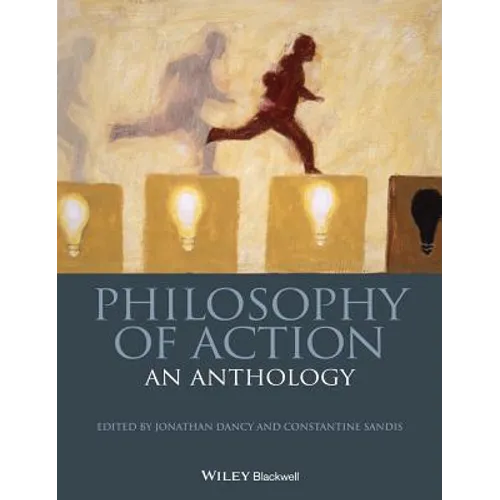 Philosophy of Action: An Anthology