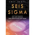 Seis Sigma: Una guía esencial para principiantes Seis Sigma (Six Sigma Spanish Edition)