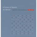 A Century of Spanish Art Abroad: Spanish Art at the Venice Biennale 1895-2003