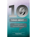 Ten Things About. . . Pornography: And God's Grace to Husbands