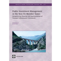 Public Investment Management in the New Eu Member States: Strengthening Planning and Implementation of Transport Infrastructure Investments
