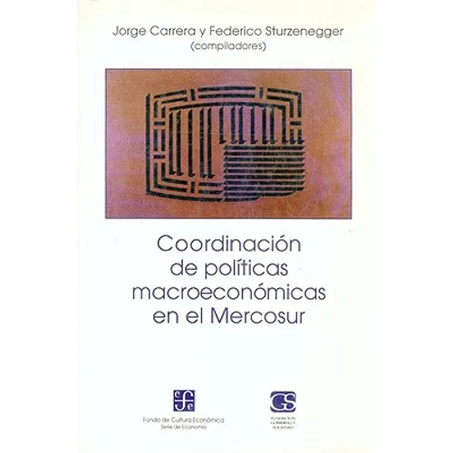 Coordinacion de Politicas Macroeconomicas en el Mercosur