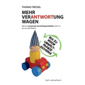 Mehr Verantwortung wagen: Warum Corporate Social Responsibility mehr ist als nur drei Wörter
