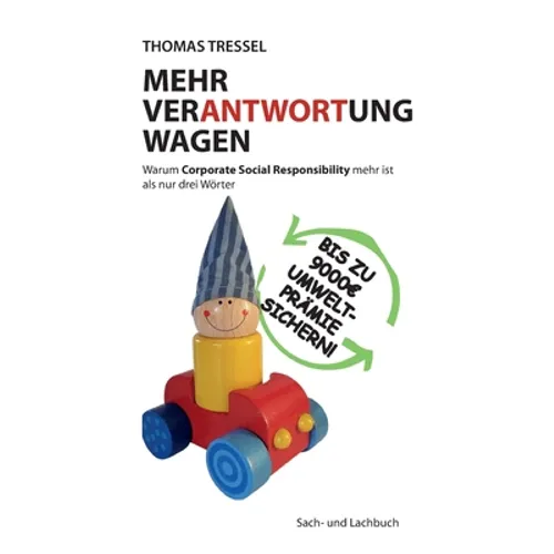 Mehr Verantwortung wagen: Warum Corporate Social Responsibility mehr ist als nur drei Wörter