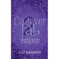 Cadaver Lab 2: Ghostly Hearts & Body Parts