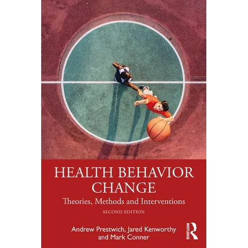 Health Behavior Change: Theories, Methods and Interventions