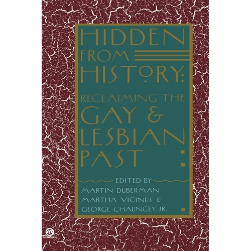 Hidden from History: Reclaiming the Gay and Lesbian Past