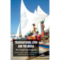 Transnational Lives and the Media: Re-Imagining Diaspora