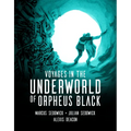 Voyages in the Underworld of Orpheus Black