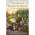 The Bench Where We Begin