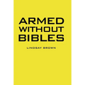 Armed Without Bibles