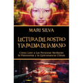 Lectura del rostro y la palma de la mano: Cómo leer a las personas mediante la fisionomía y la quiromancia chinas