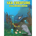 Sea Creature Coloring Book: A coloring book for kids all ages