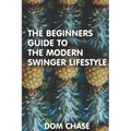 The Beginners Guide to the Swinger Lifestyle