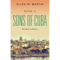 Sons of Cuba: Book II - Homecoming