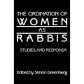 The Ordination of Women as Rabbis: Studies and Responsa