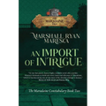 An Import of Intrigue