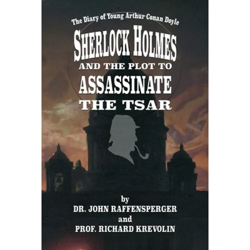 Sherlock Holmes and The Plot To Assassinate The Tsar