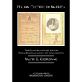 Italian Culture in America: The Immigrants, 1880 to 1930 - From Discrimination to Assimilation