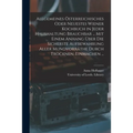 Allgemeines Österreichisches Oder Neuestes Wiener Kochbuch in Jeder Haushaltung Brauchbar ... Mit Einem Anhang Über Die Sicherste Aufbewahrung Aller M