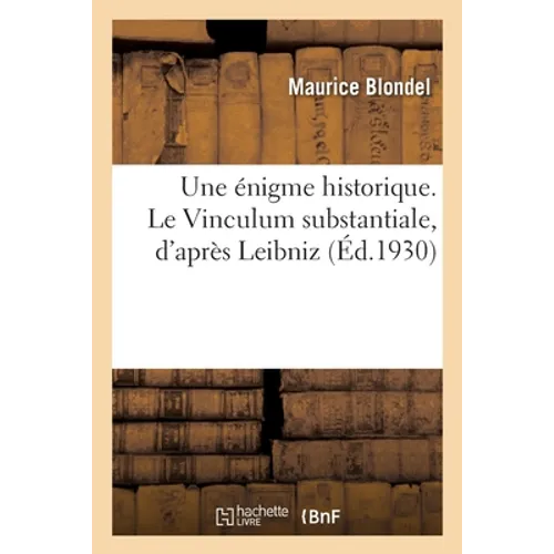 Une énigme historique. Le Vinculum substantiale, d'après Leibniz
