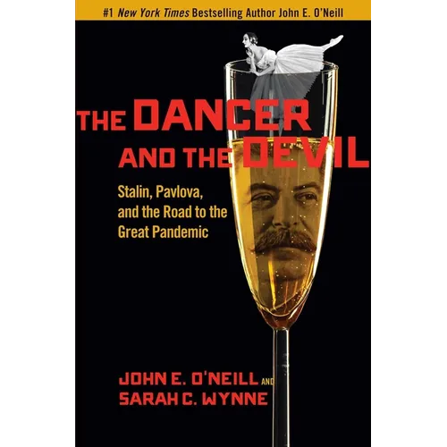 The Dancer and the Devil: Stalin, Pavlova, and the Road to the Great Pandemic