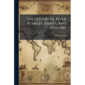 The Letters Of Peter Plymley, Essays, And Speeches