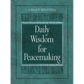 Daily Wisdom for Peacemaking: A 365-Day Devotional