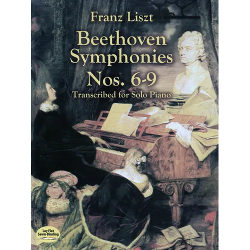Beethoven Symphonies Nos. 6-9 Transcribed for Solo Piano
