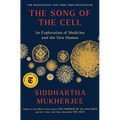 The Song of the Cell: An Exploration of Medicine and the New Human