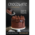 Chocolate Cookbook: A Decadent Collection of Morning Pastries and Nostalgic Sweets (Chocolate Cake Cookbook - the Magic to Create Incredible Flavor)