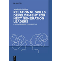 Relational Skills Development for Next Generation Leaders: A Business Insider's Perspective