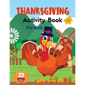 Thanksgiving Activity Book For Kids: Plenty of fun thanksgiving activities. Coloring pages, Word search, Riddles, Mazzes & much more!