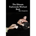 The Ultimate Taekwondo Workout Book