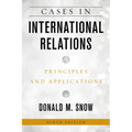 Cases in International Relations: Principles and Applications